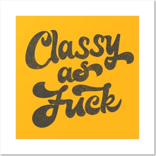 Classy As F*ck  /  Retro Faded Typography Design Posters and Art